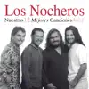 Los Nocheros - Nuestras 12 Mejores Canciones (Vol. 2)